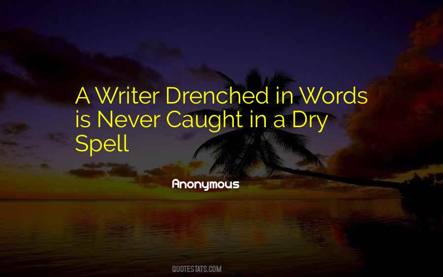 Quotes About Dry Spell #1297671
