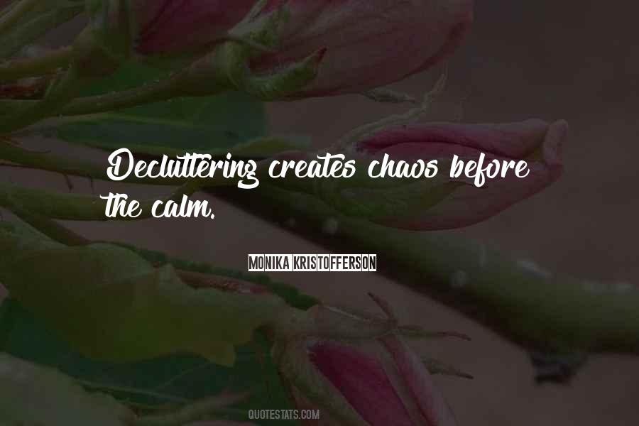 Calm In The Chaos Quotes #602917