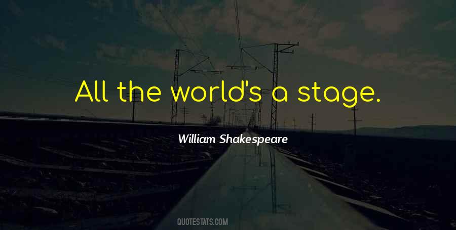 The World S A Stage Quotes #1316073
