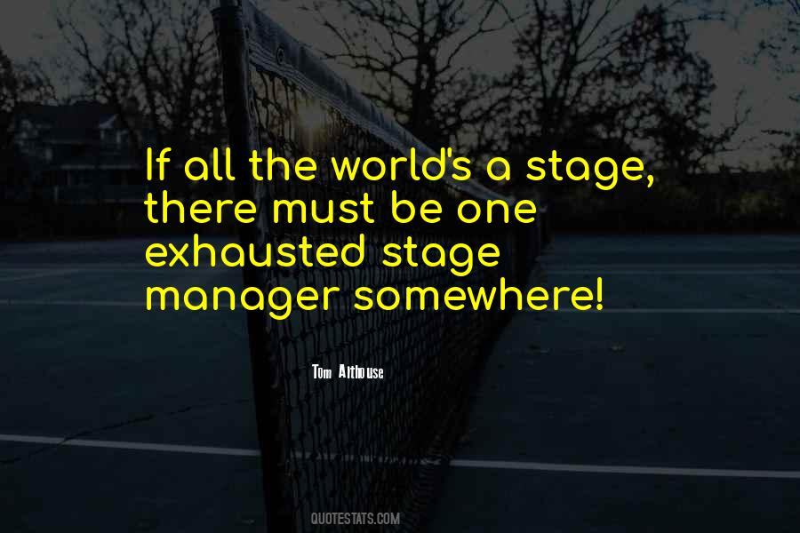 The World S A Stage Quotes #1375145