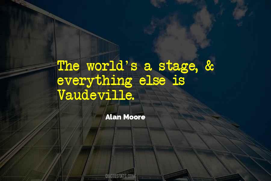 The World S A Stage Quotes #1839061