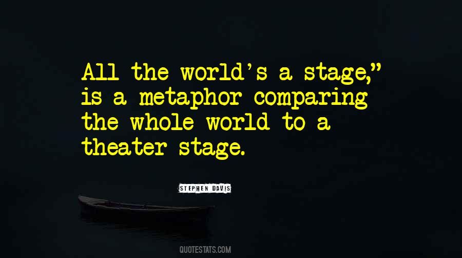 The World S A Stage Quotes #27281