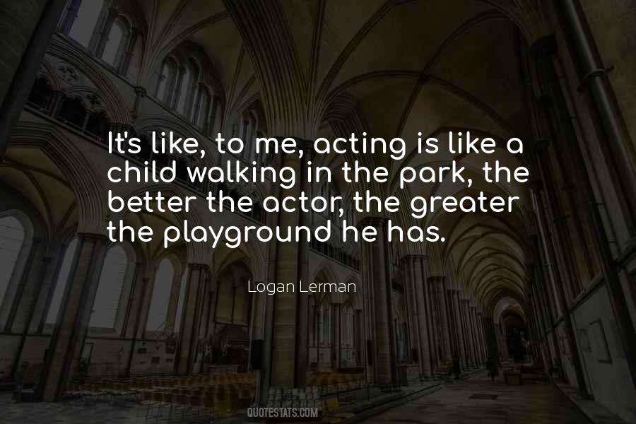 Quotes About Acting Like A Child #1874118