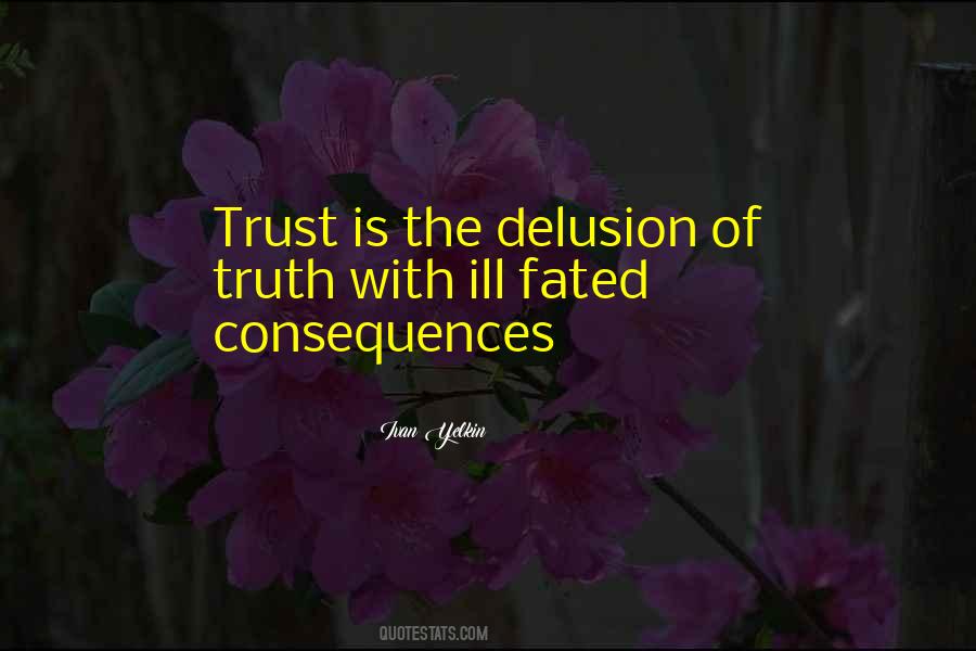 Consequences Of Truth Quotes #1386620