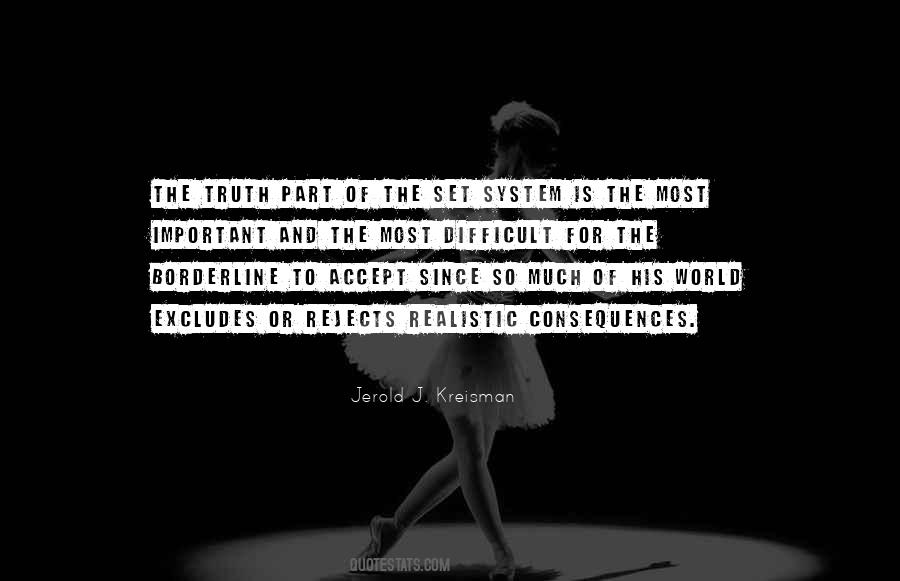 Consequences Of Truth Quotes #1857093