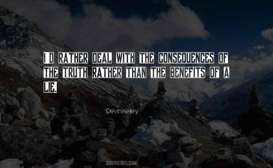 Consequences Of Truth Quotes #535533
