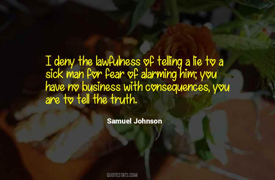 Consequences Of Truth Quotes #572152