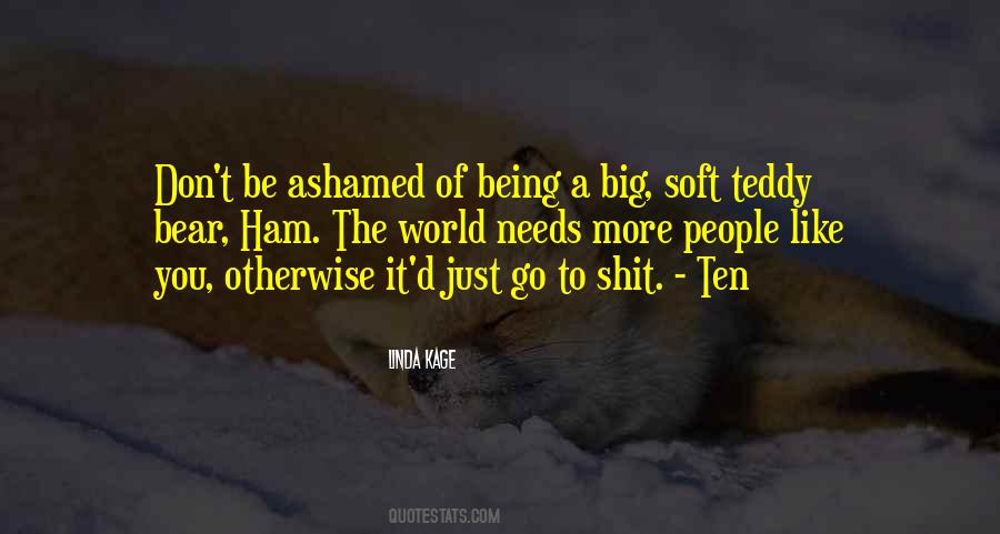 Quotes About Being Too Soft #788603