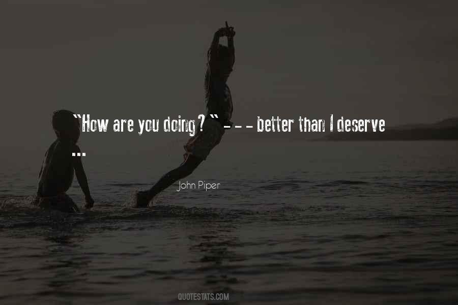 Quotes About Deserve Someone Better #94351