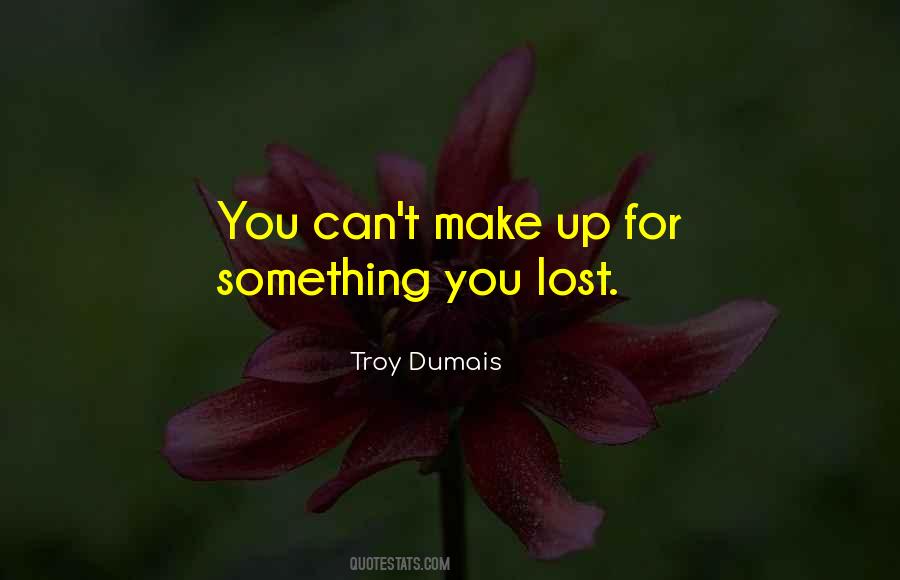Quotes About Something You Lost #119525
