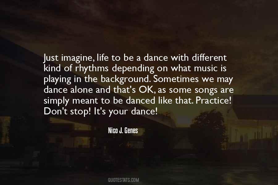 Quotes About Music Dance And Life #1777352