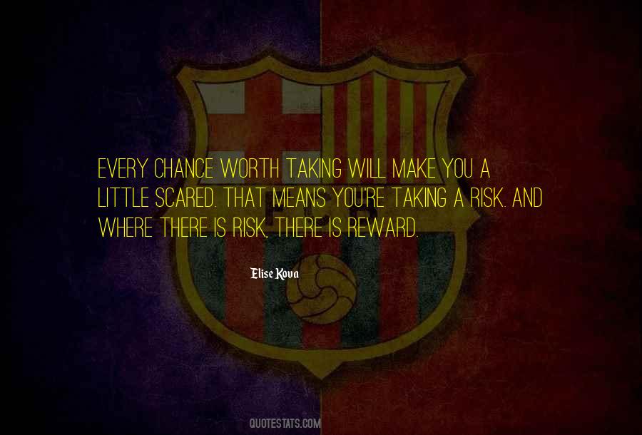 Quotes About Chance And Risk #1215477