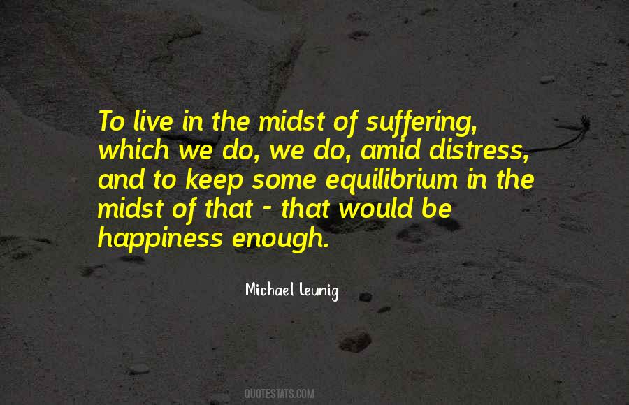 Quotes About Suffering And Happiness #580171