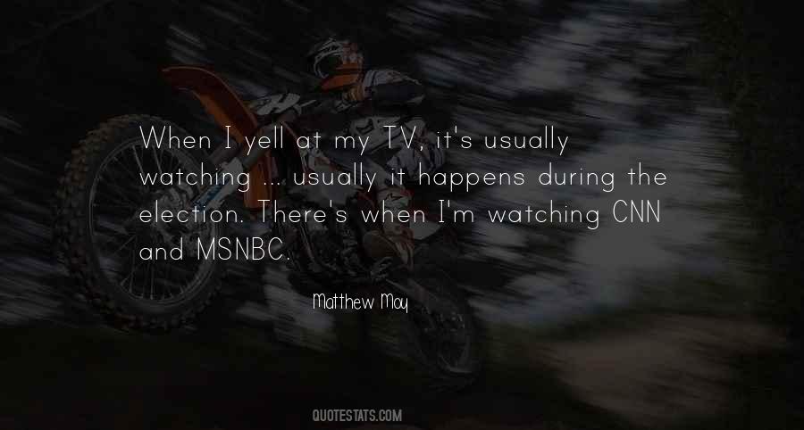 Quotes About Tv Watching #251354