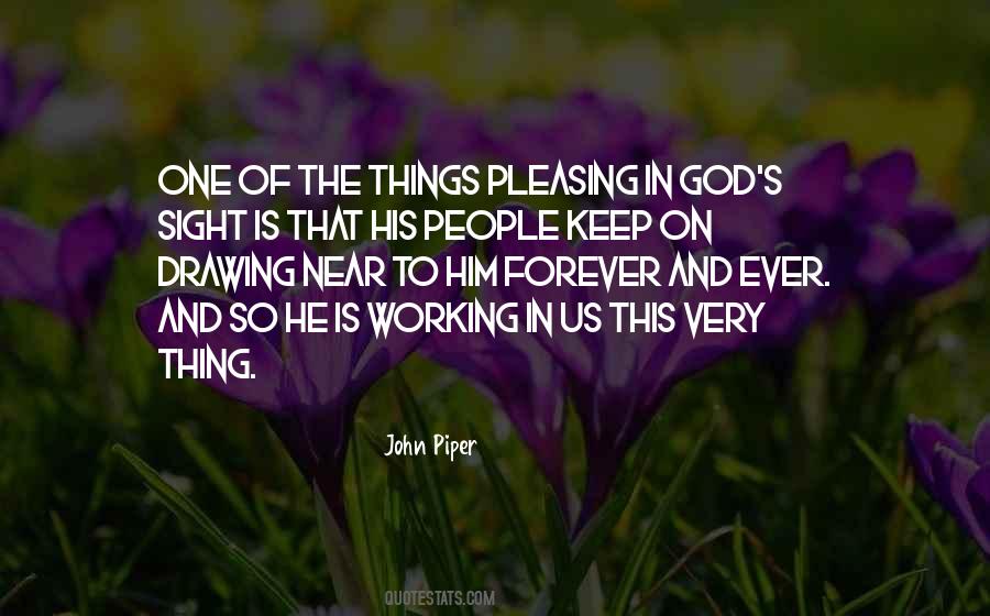 Pleasing To God Quotes #1348313