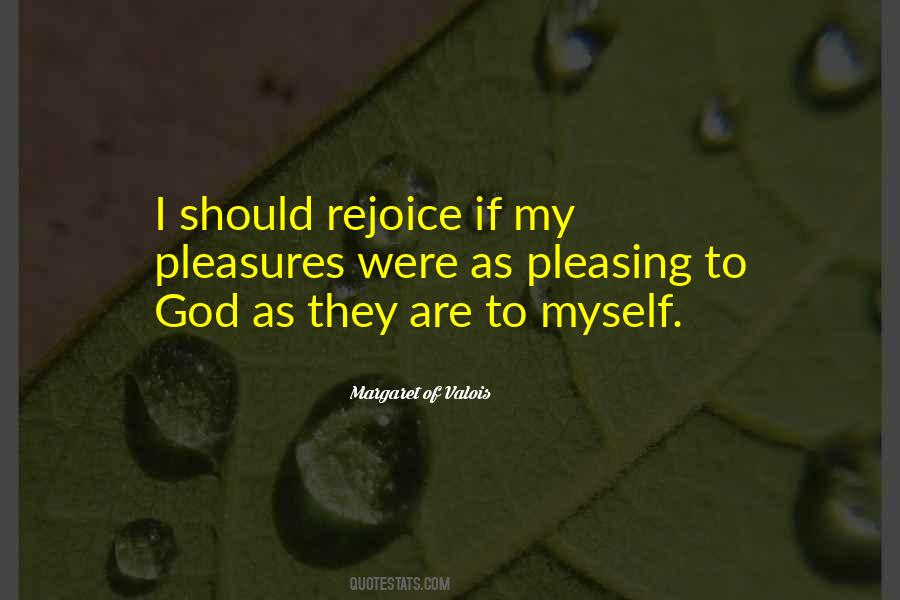 Pleasing To God Quotes #1467626