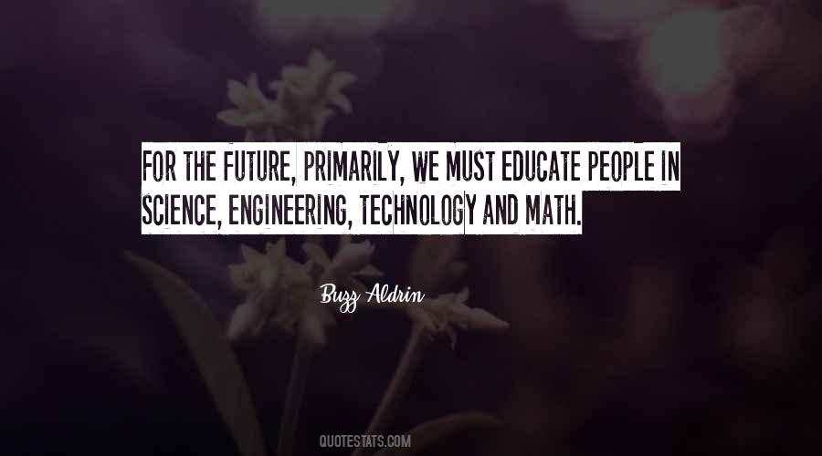 Quotes About Science Technology Engineering And Math #1709852