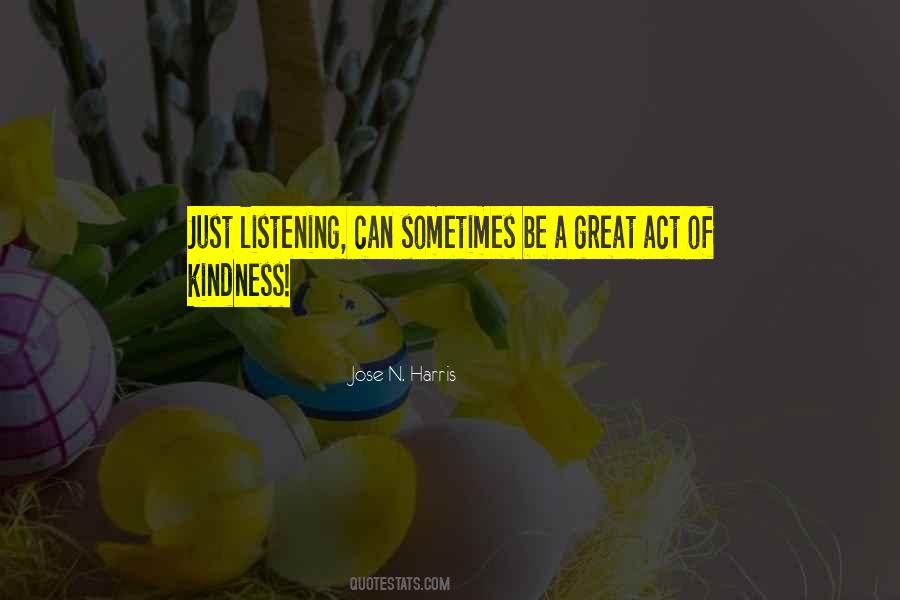 Quotes About Just Listening #860487