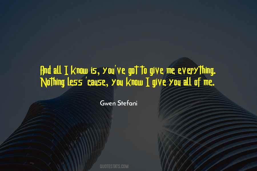 Quotes About Giving It Everything You've Got #1503393