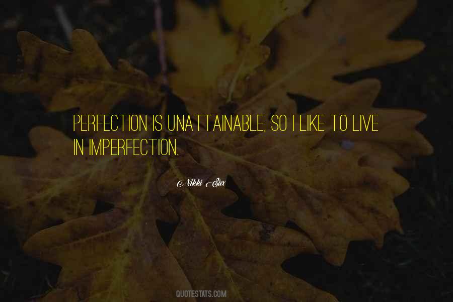 Perfection Is Unattainable Quotes #83123