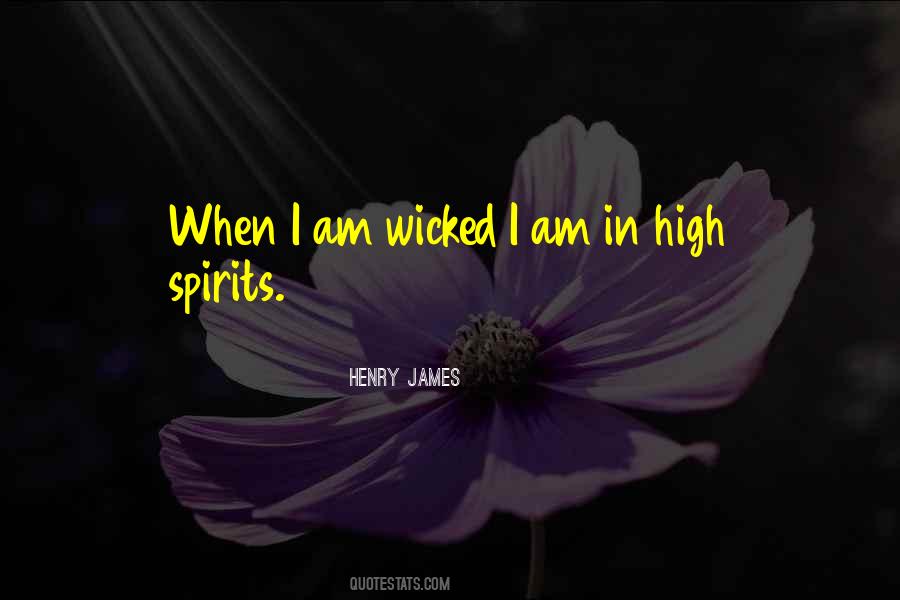 Quotes About High Spirits #1274850