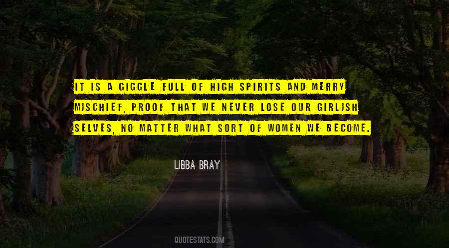 Quotes About High Spirits #1373596
