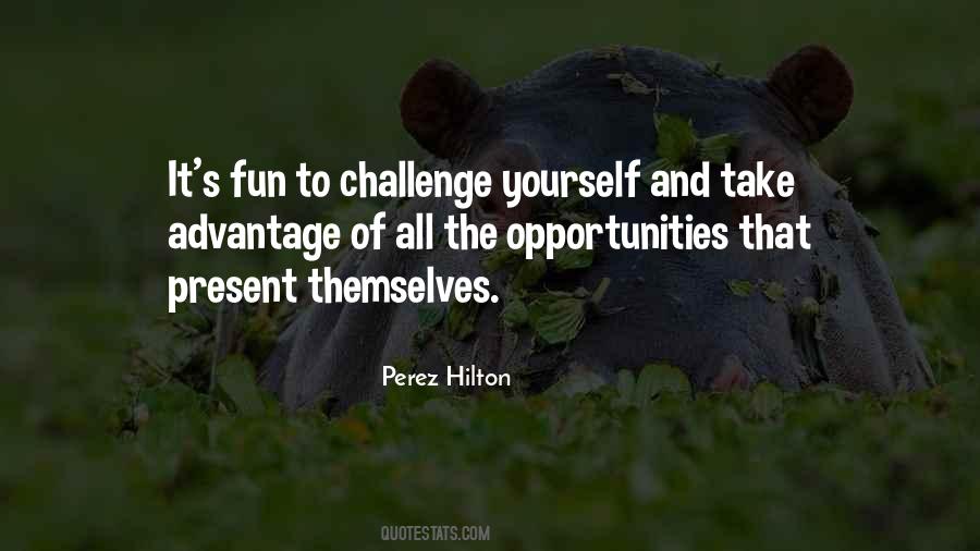 To Challenge Yourself Quotes #1281594