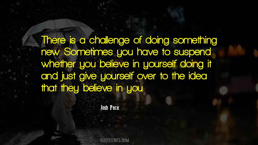 To Challenge Yourself Quotes #142613