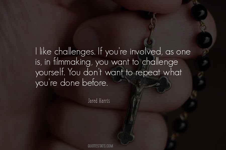 To Challenge Yourself Quotes #334982