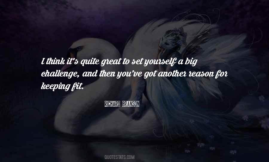 To Challenge Yourself Quotes #875030