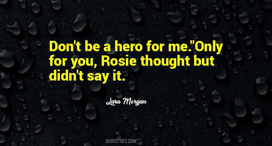 Quotes About Rosie #731617