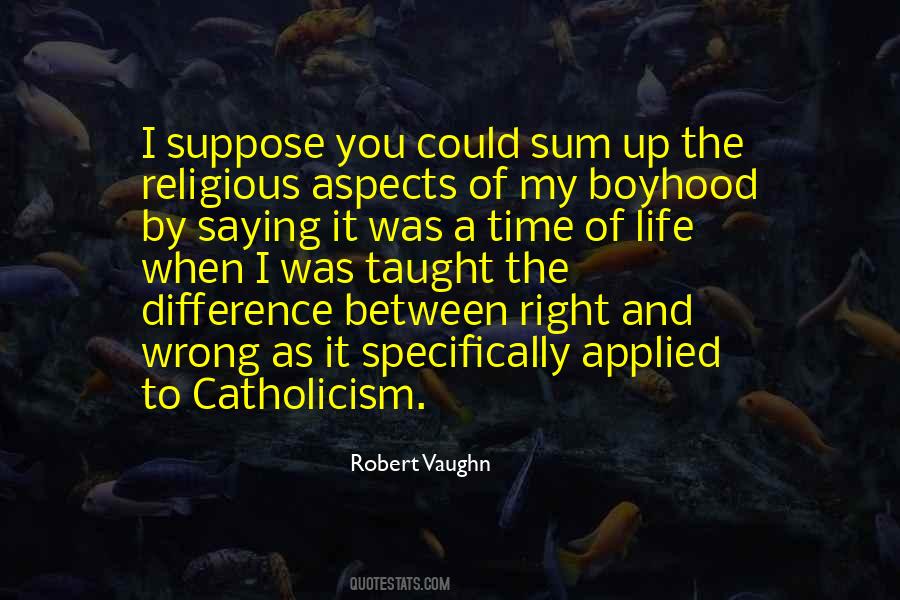 Quotes About The Difference Between Right And Wrong #1206287