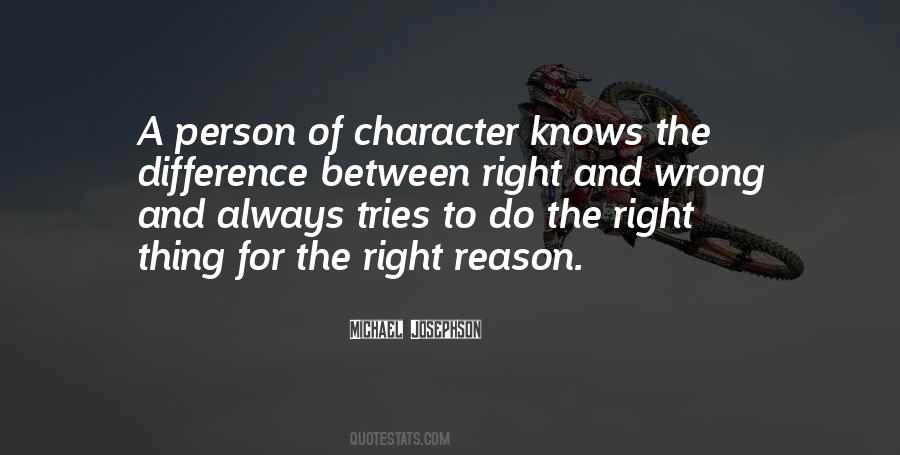 Quotes About The Difference Between Right And Wrong #205446