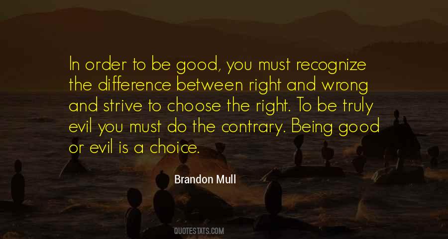 Quotes About The Difference Between Right And Wrong #624813