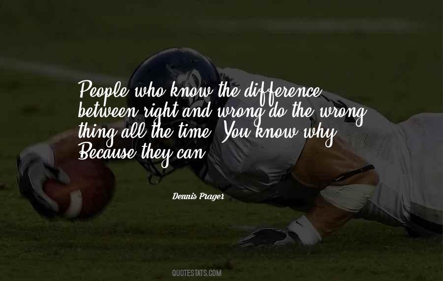 Quotes About The Difference Between Right And Wrong #894550
