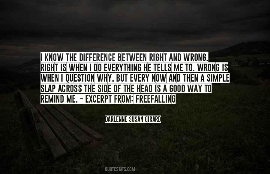 Quotes About The Difference Between Right And Wrong #945432