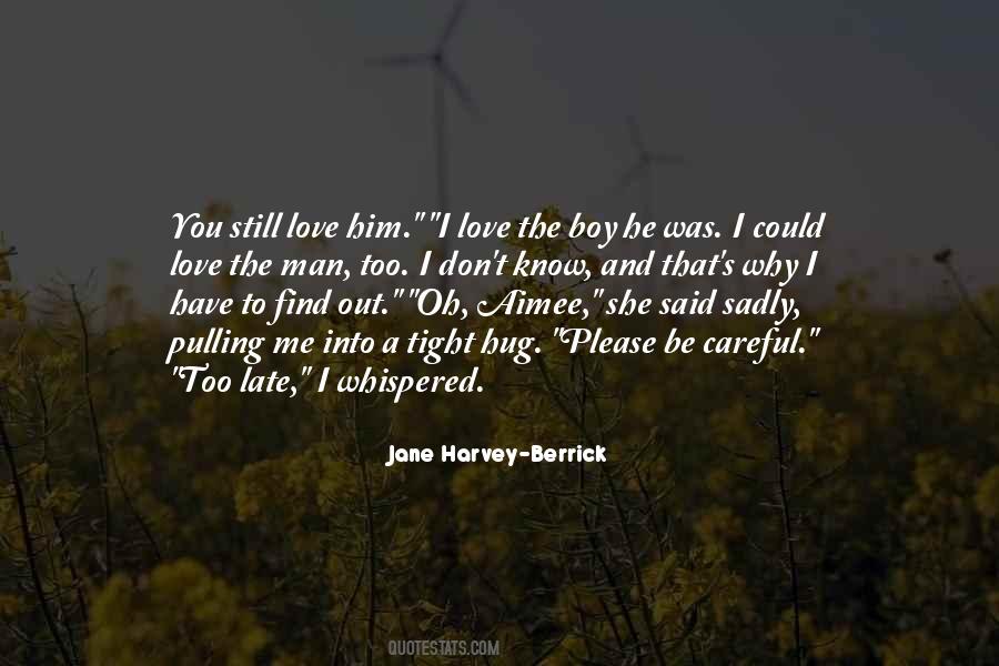 Quotes About Still Love Him #1847917