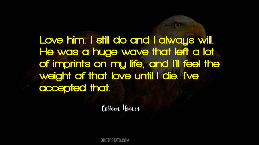 Quotes About Still Love Him #495798