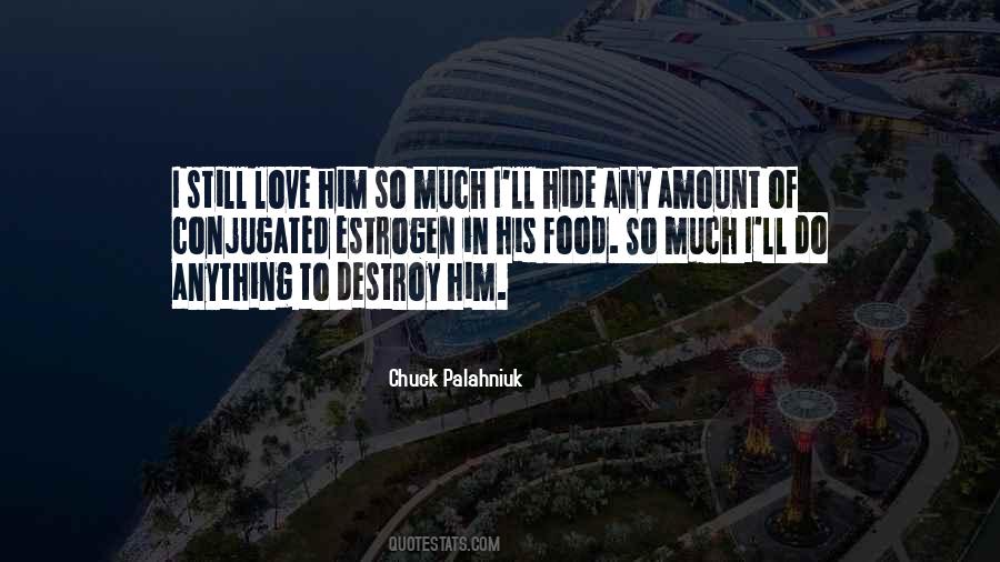 Quotes About Still Love Him #899391