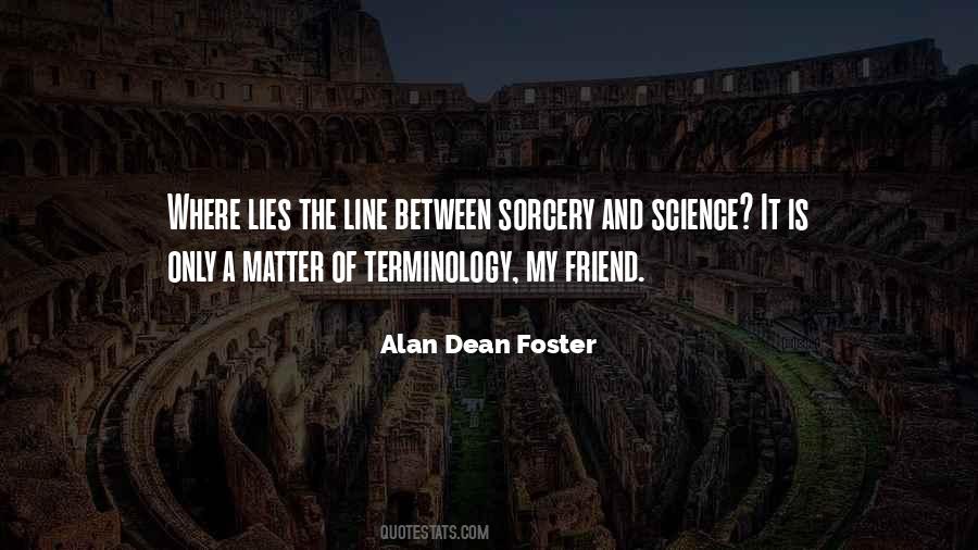 Matter Of Science Quotes #274071