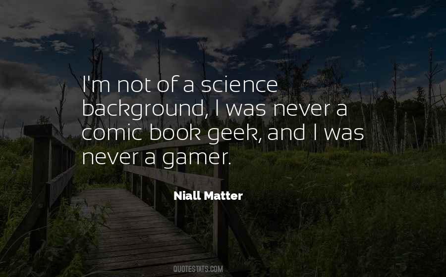 Matter Of Science Quotes #670011