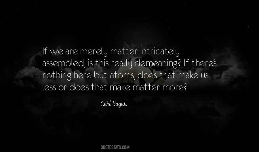 Matter Of Science Quotes #918753