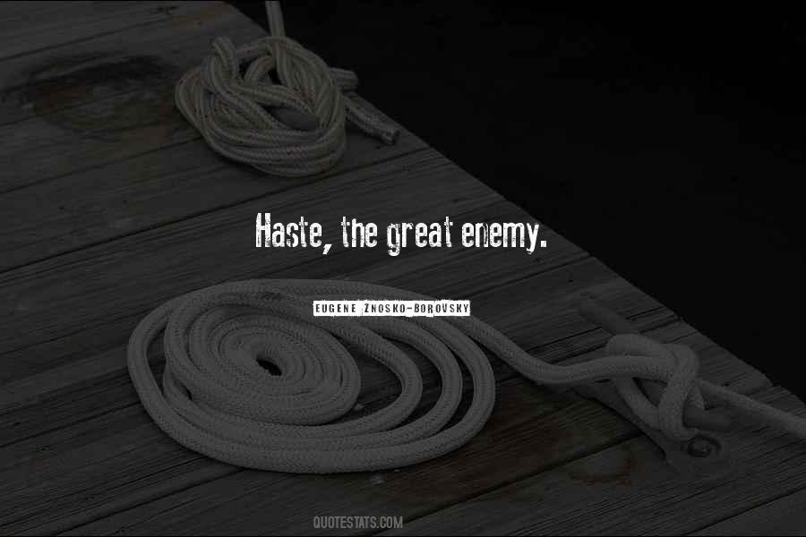 Great Haste Quotes #840448