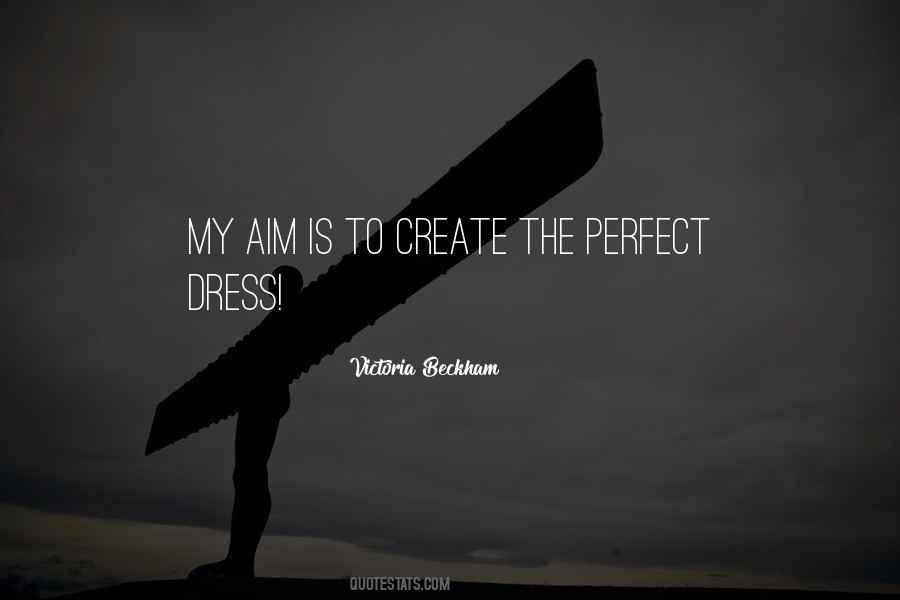 Quotes About The Perfect Dress #1124630