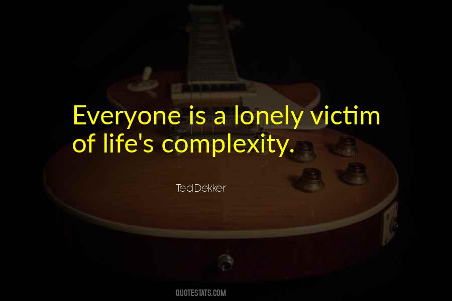 Quotes About Complexity Of Life #1542856