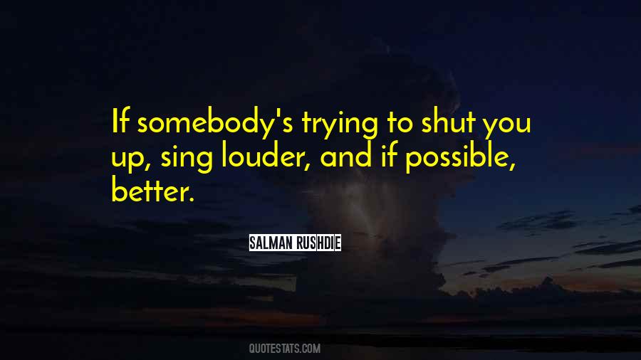 Better To Shut Up Quotes #1620248