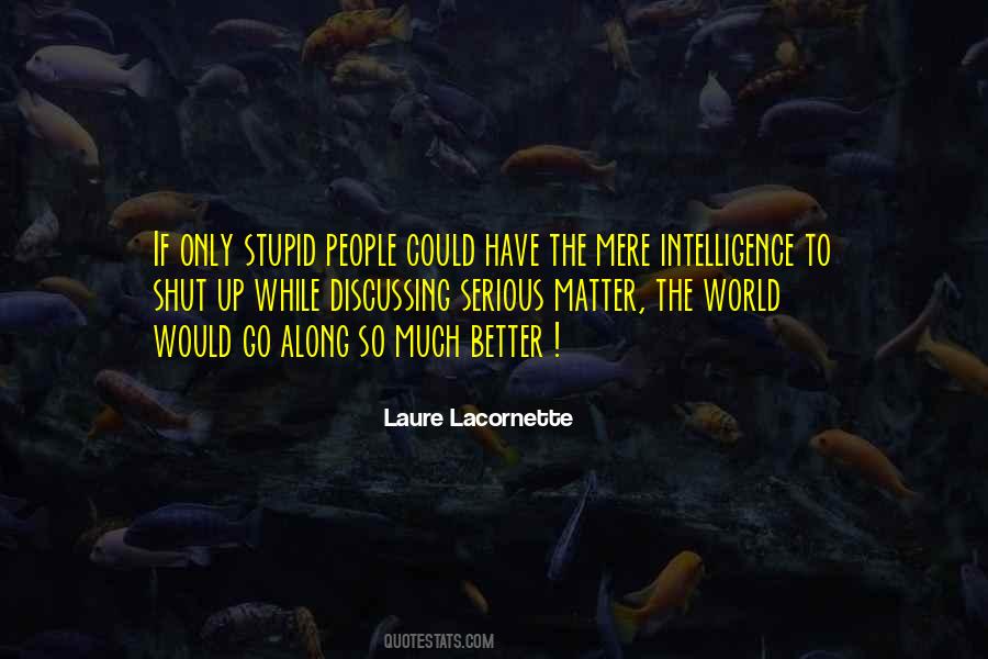Better To Shut Up Quotes #217208 Better To Shut Up Quotes #217208