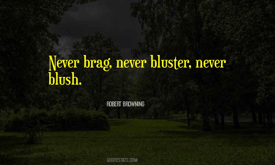 Quotes About Bluster #145047