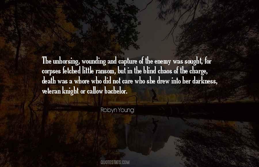Quotes About Wounding Others #379942