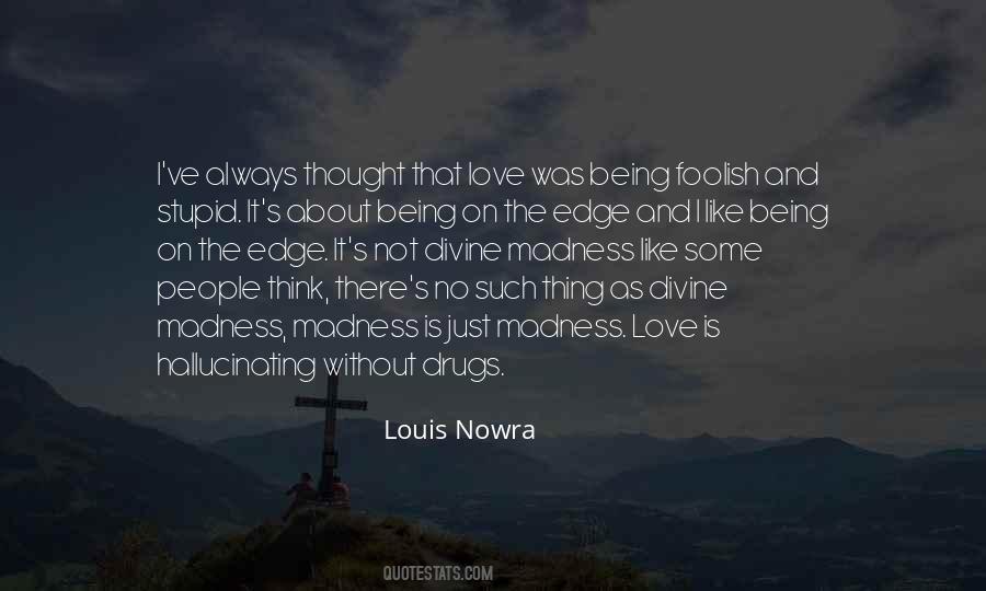 Quotes About Love And Drugs #1412576